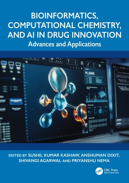 Bioinformatics, Computational Chemistry, and AI in Drug Innovation - Advances and Applications