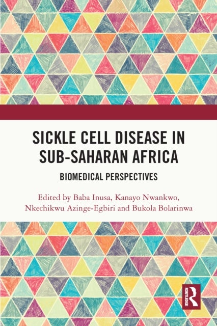 Sickle Cell Disease in Sub-Saharan Africa - Biomedical Perspectives