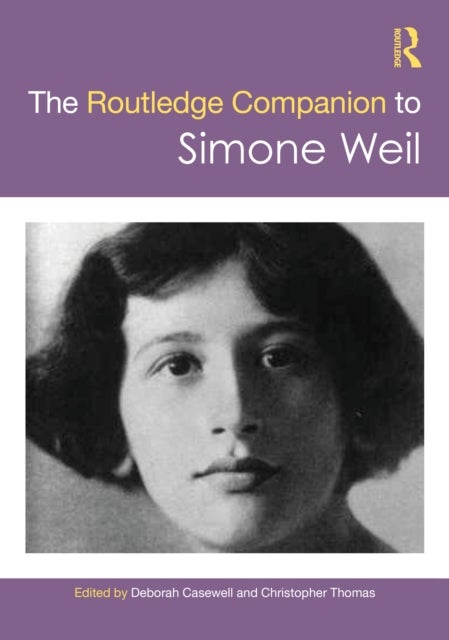 The Routledge Companion to Simone Weil
