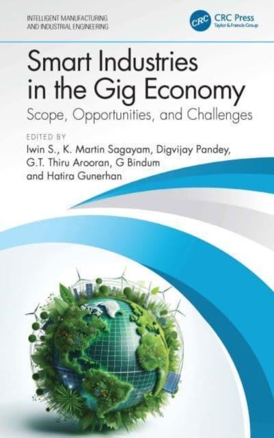 Smart Industries in the Gig Economy - Scope, Opportunities, and Challenges