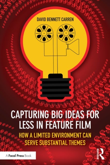Capturing Big Ideas for Less in Feature Film - How a Limited Environment Can Serve Substantial Themes