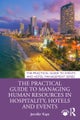 The Practical Guide to Managing Human Resources in Hospitality, Hotels and Events