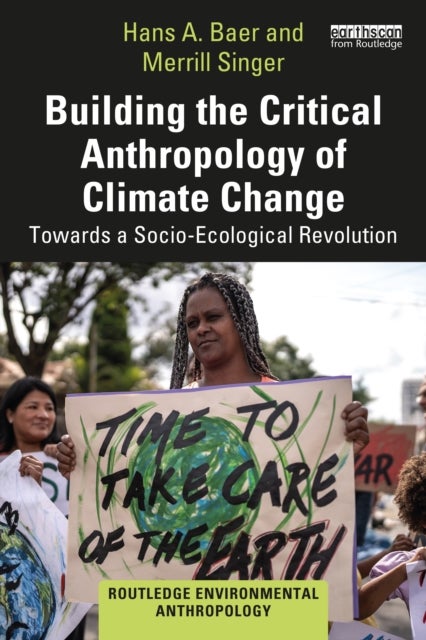 Building the Critical Anthropology of Climate Change - Towards a Socio-Ecological Revolution