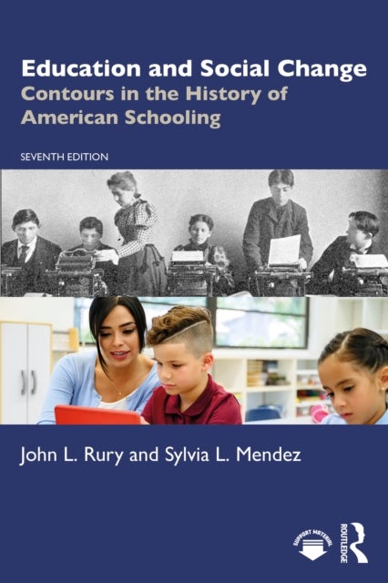 Education and Social Change - Contours in the History of American Schooling