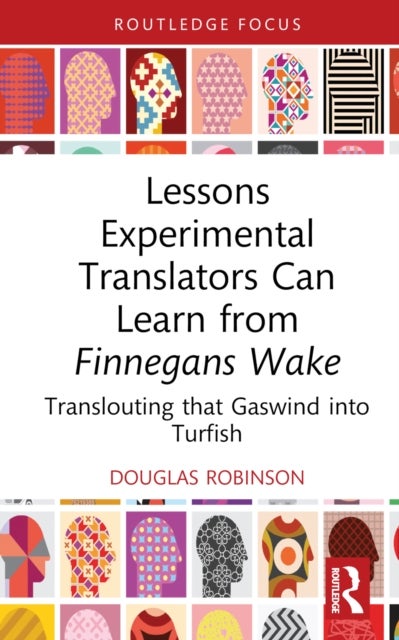 Lessons Experimental Translators Can Learn from Finnegans Wake - Translouting that Gaswind into Turfish