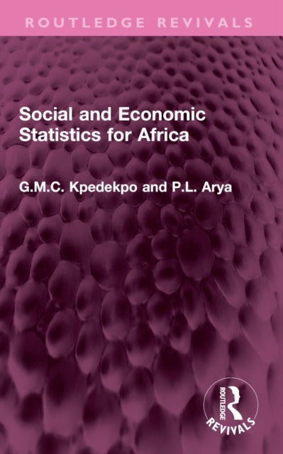 Social and Economic Statistics for Africa - Their Sources, Collection, Uses and Reliability