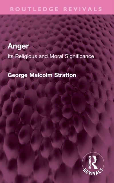 Anger - Its Religious and Moral Significance