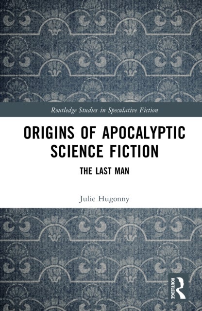 Origins of Apocalyptic Science Fiction - The Last Man