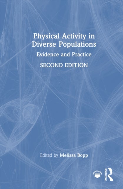 Physical Activity in Diverse Populations - Evidence and Practice