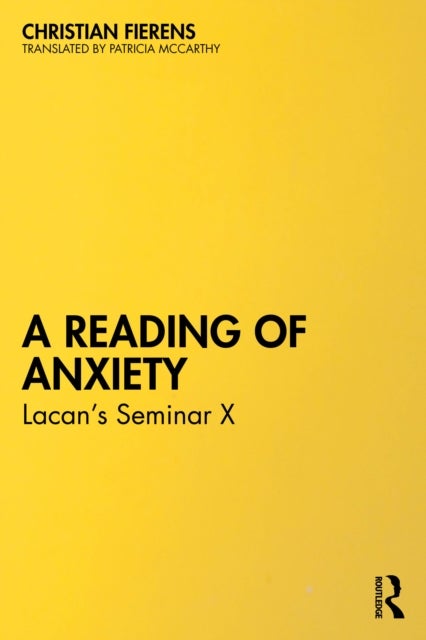 A Reading of Anxiety - Lacan’s Seminar X
