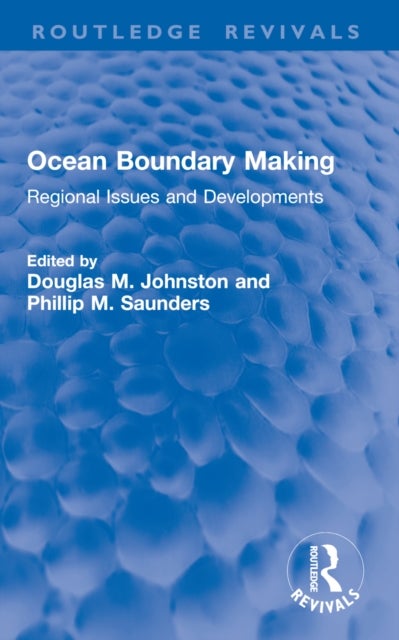 Ocean Boundary Making - Regional Issues and Developments