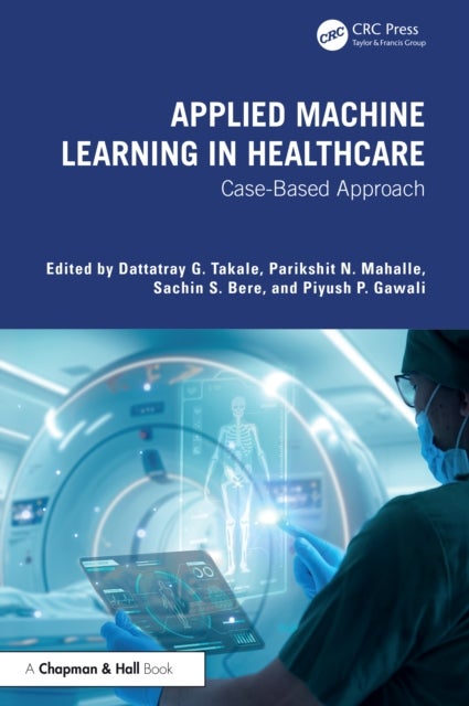 Applied Machine Learning in Healthcare - Case-Based Approach