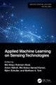 Applied Machine Learning on Sensing Technologies