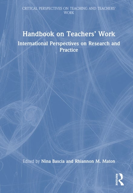 Handbook on Teachers’ Work - International Perspectives on Research and Practice