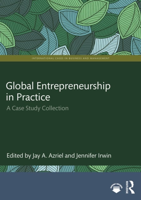 Global Entrepreneurship in Practice - A Case Study Collection