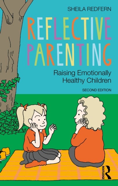 Reflective Parenting - Raising Emotionally Healthy Children
