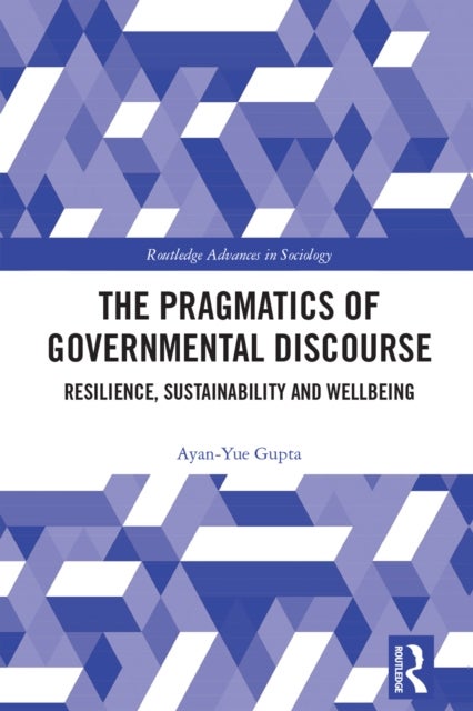 The Pragmatics of Governmental Discourse - Resilience, Sustainability and Wellbeing