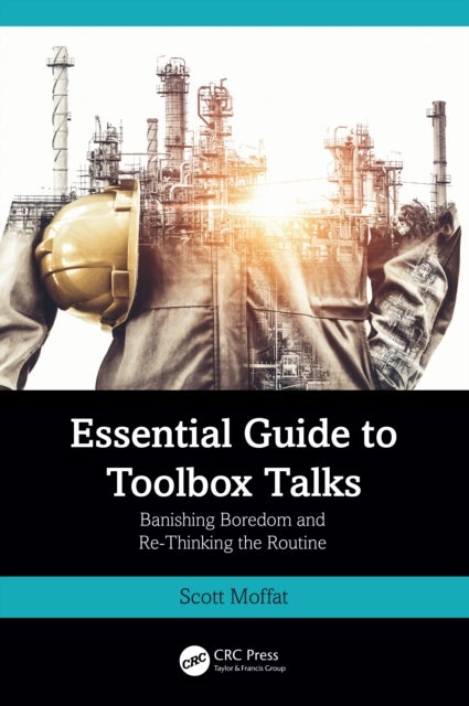 Essential Guide to Toolbox Talks - Banishing Boredom and Re-Thinking the Routine