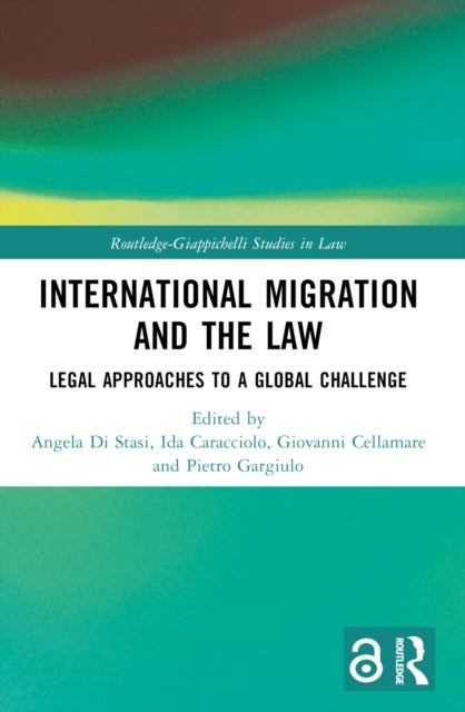 International Migration and the Law - Legal Approaches to a Global Challenge