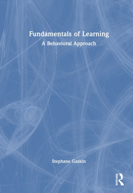 Fundamentals of Learning - A Behavioral Approach