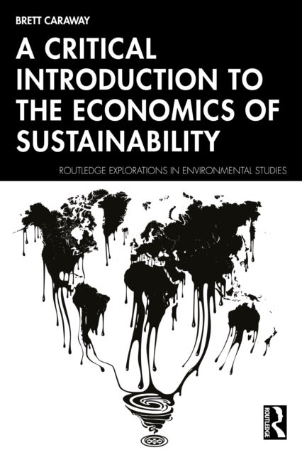 A Critical Introduction to the Economics of Sustainability
