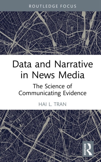 Data and Narrative in News Media - The Science of Communicating Evidence