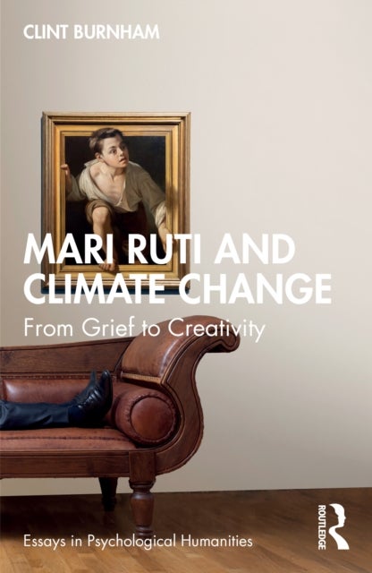 Mari Ruti and Climate Change - From Grief to Creativity