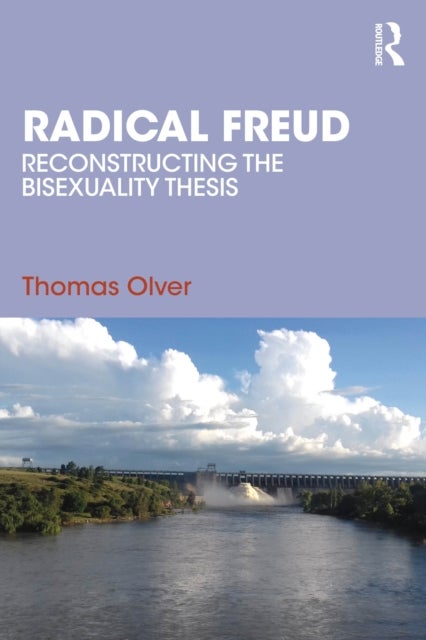 Radical Freud - Reconstructing the Bisexuality Thesis