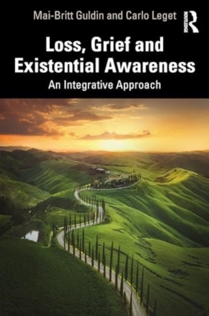 Loss, Grief and Existential Awareness - An Integrative Approach