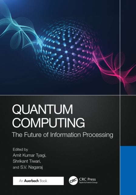 Quantum Computing - The Future of Information Processing