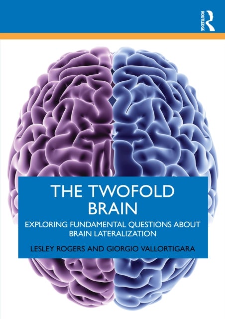 The Twofold Brain - Exploring Fundamental Questions about Brain Lateralization
