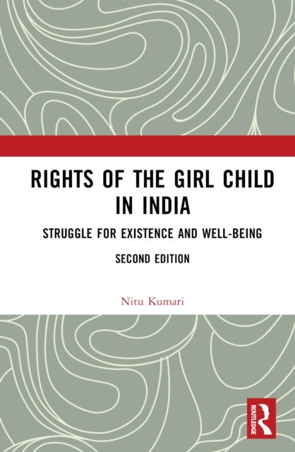 Rights of the Girl Child in India - Struggle for Existence and Well-Being