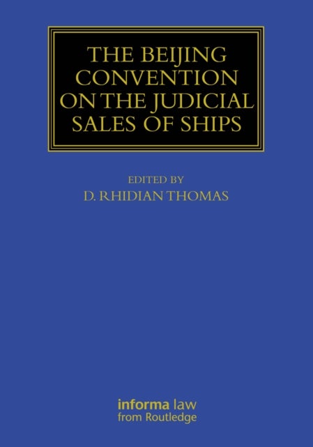 The Beijing Convention on the Judicial Sales of Ships