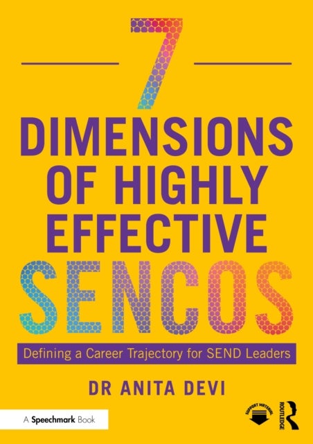 7 Dimensions of Highly Effective SENCOs - Defining a Career Trajectory for SEND Leaders