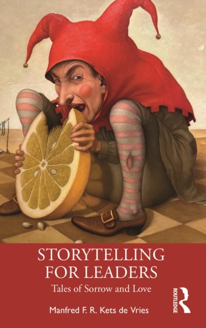 Storytelling for Leaders - Tales of Sorrow and Love