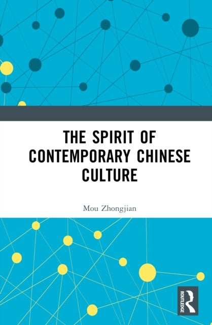 The Spirit of Contemporary Chinese Culture