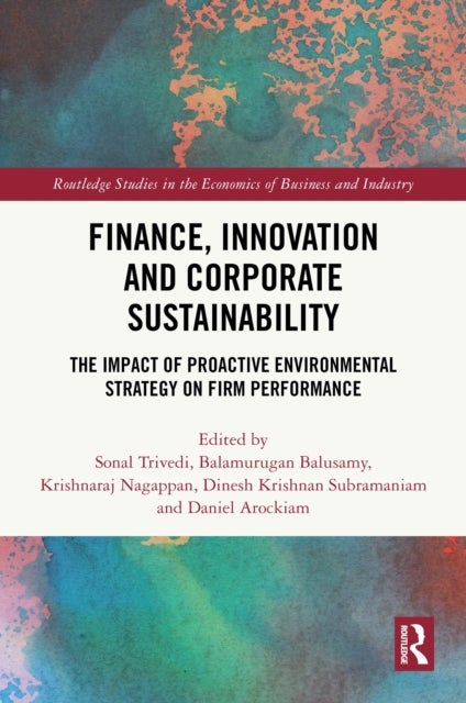Finance, Innovation and Corporate Sustainability - The Impact of Proactive Environmental Strategy on Firm Performance