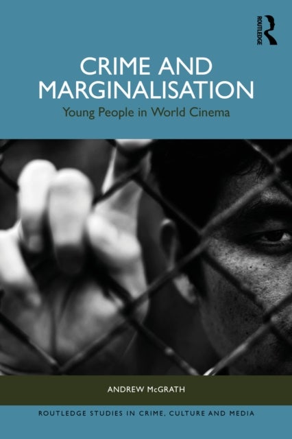 Crime and Marginalisation - Young People in World Cinema