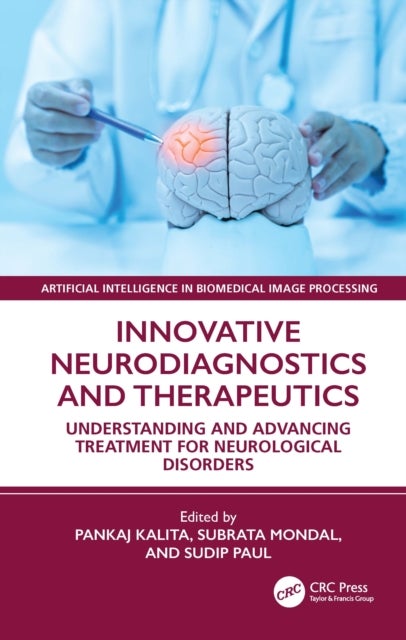 Innovative Neurodiagnostics and Therapeutics - Understanding and Advancing Treatment for Neurological Disorders