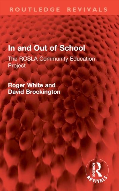 In and Out of School - The ROSLA Community Education Project