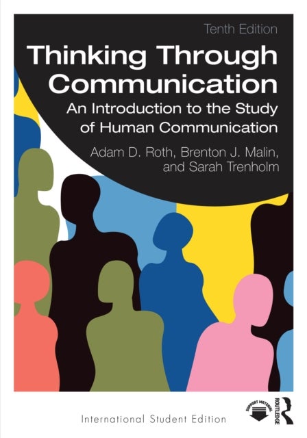 Thinking Through Communication - An Introduction to the Study of Human Communication