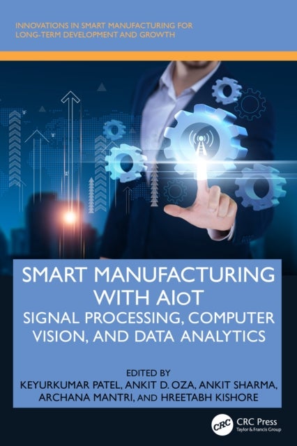Smart Manufacturing with AIoT - Signal Processing, Computer Vision, and Data Analytics