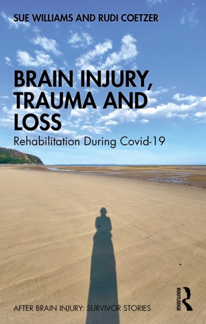 Brain Injury, Trauma and Loss - Rehabilitation During Covid-19