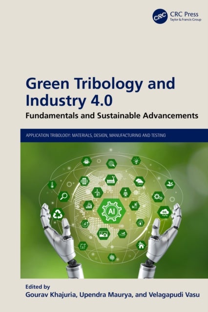 Green Tribology and Industry 4.0 - Fundamentals and Sustainable Advancements