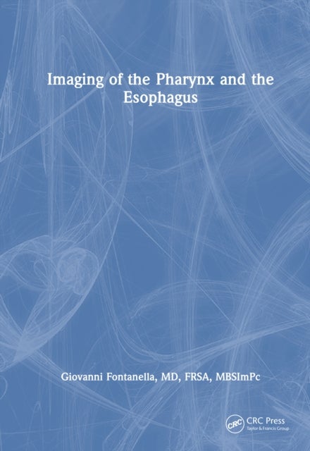 Imaging of the Pharynx and the Esophagus