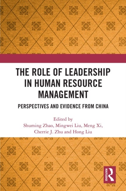 The Role of Leadership in Human Resource Management - Perspectives and Evidence from China