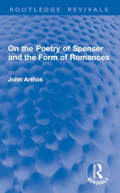 On the Poetry of Spenser and the Form of Romances