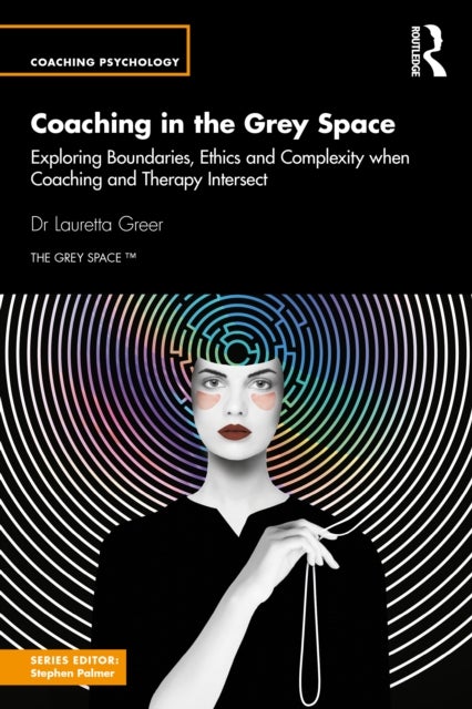 Coaching in the Grey Space - Exploring Boundaries, Ethics and Complexity when Coaching and Therapy Intersect