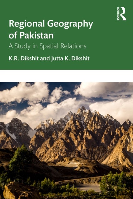 Regional Geography of Pakistan - A Study in Spatial Relations