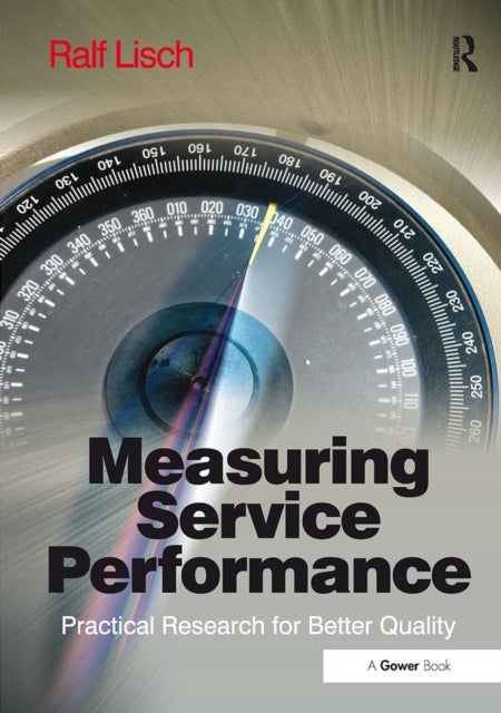 Measuring Service Performance - Practical Research for Better Quality